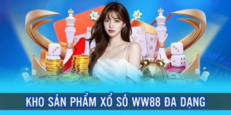 Kho sản phẩm xổ số ww88 đa dạng